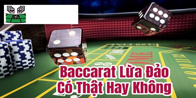 Nhà Cái Uy Tín_Dấu Hiệu Nhận Biết Bài Baccarat Lừa Đảo